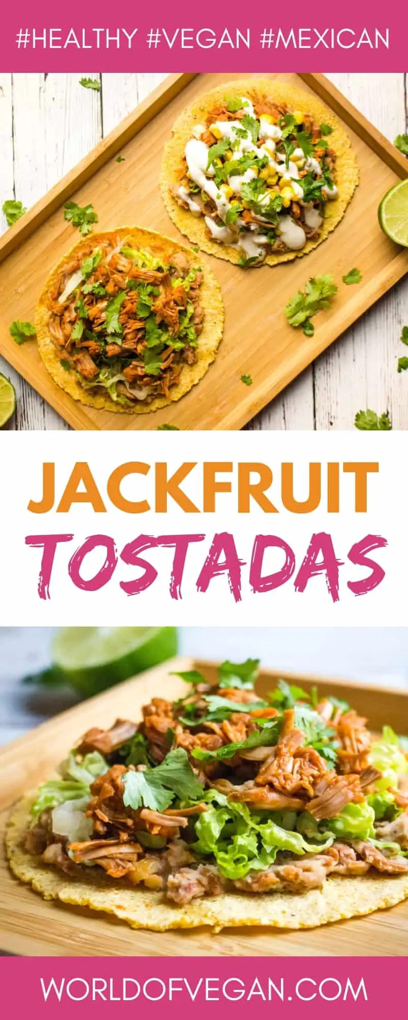 Jackfruit Tostadas | Vegan Pulled Pork | WorldofVegan.com | #vegan #recipe #tostada #jackfruit #pork #worldofvegan