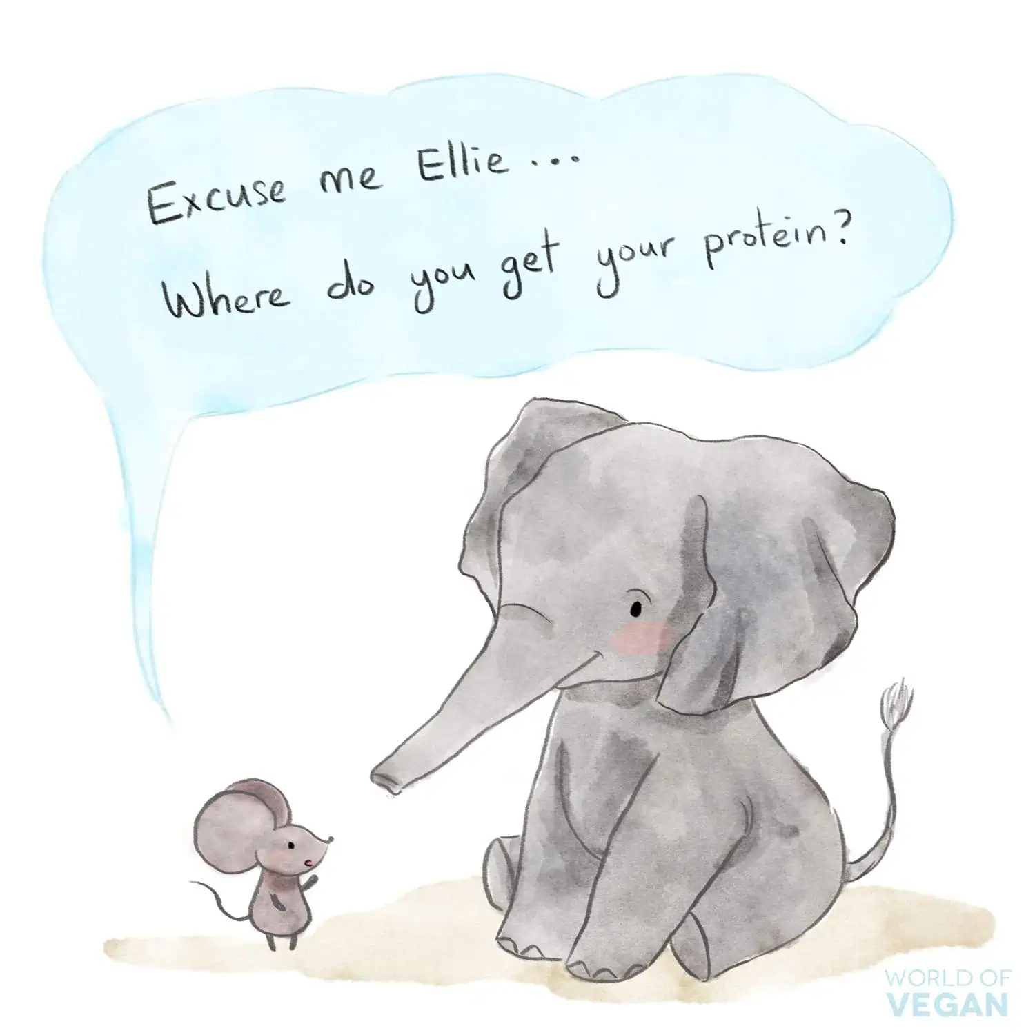 Illustration of a mouse talking to an elephant and asking "Excuse me Ellie...Where do you get your protein?"