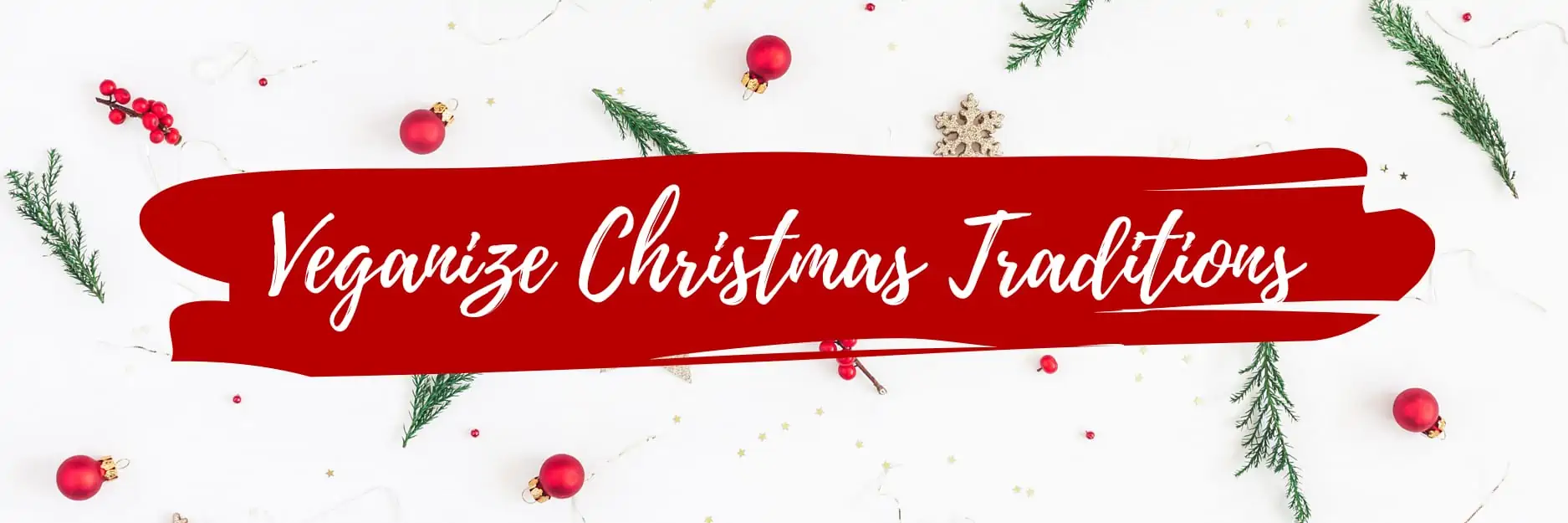 Vegan Christmas Guide | Veganize Christmas Traditions | WorldofVegan.com