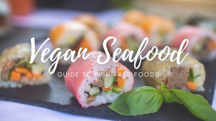 Vegan Seafood Guide {Salmon, Shrimp, Tuna, Crab, Fish, and Beyond}