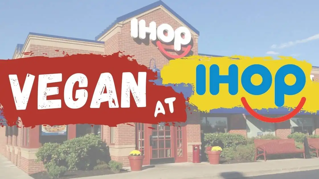 A graphic with the iHop restaurant with a sign that says vegan at ihop. 
