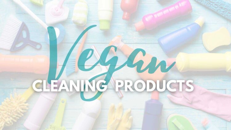 Guide to Cruelty-Free & Vegan Cleaning Products for A Conscious Home