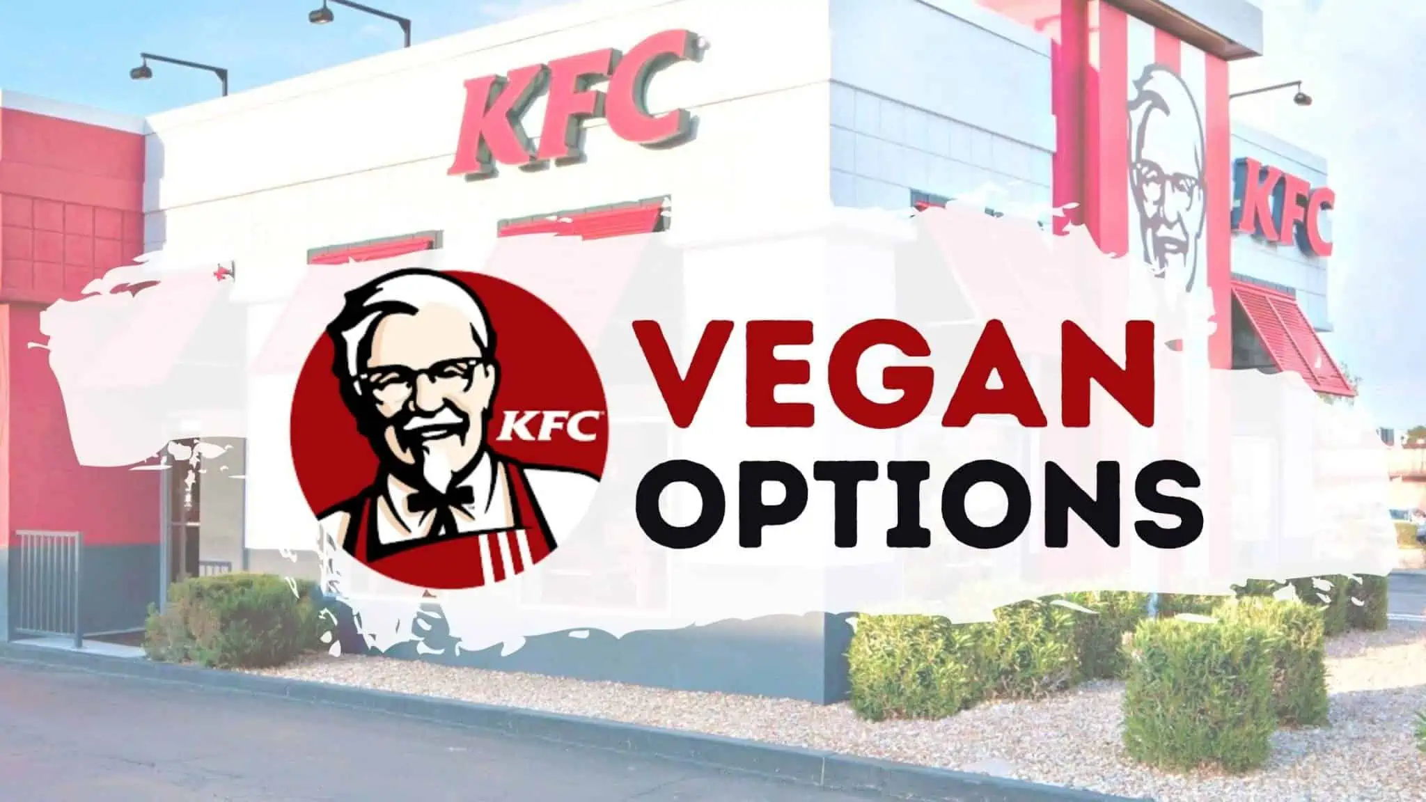 How to Order Vegan at KFC Kentucky Fried Chicken Guide.