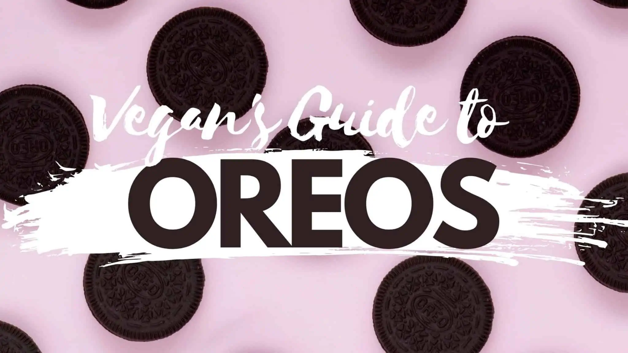 Vegan Oreo Cookie Guide