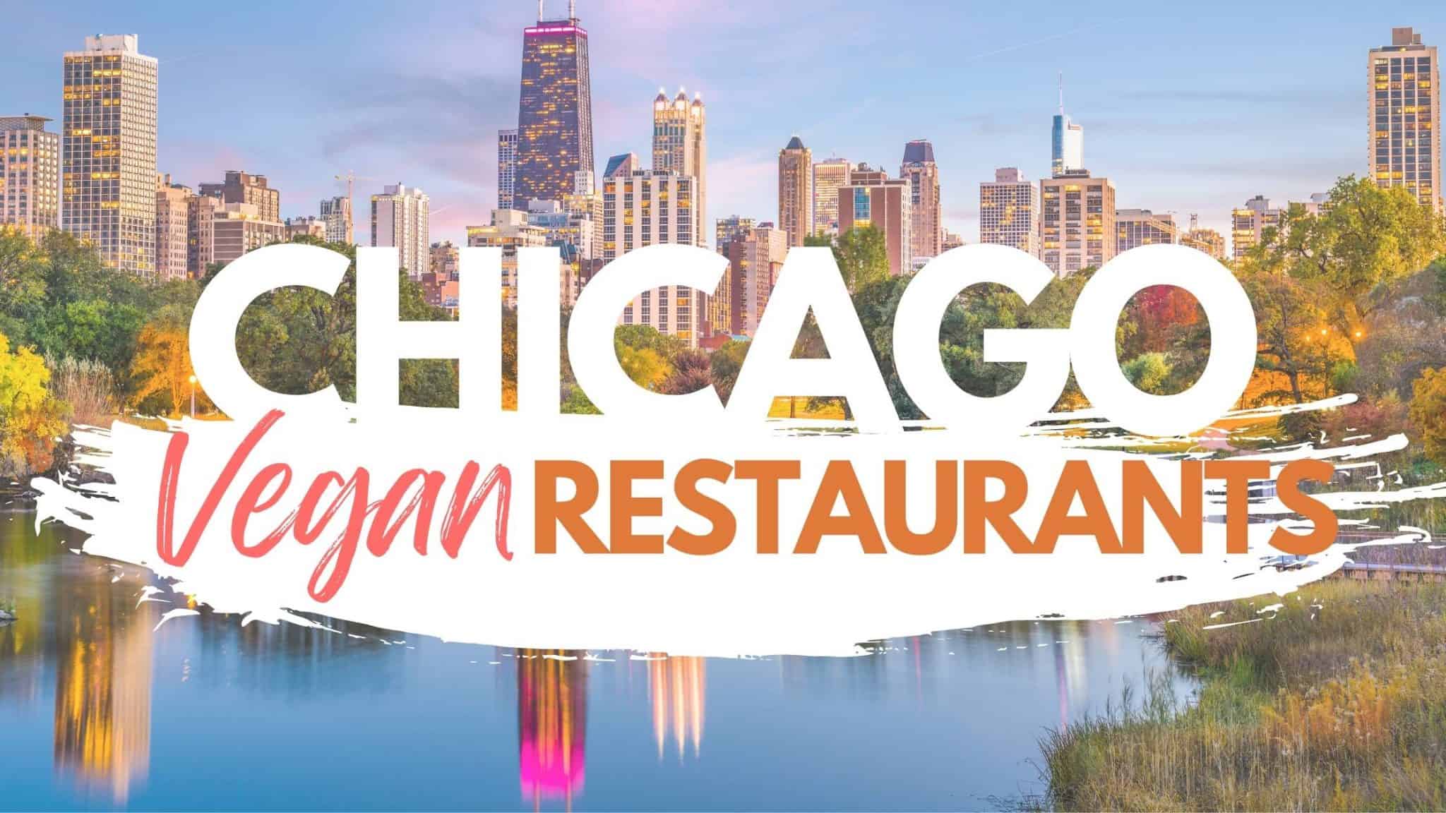 chicago vegan restaurants guide photo of the city with text on top