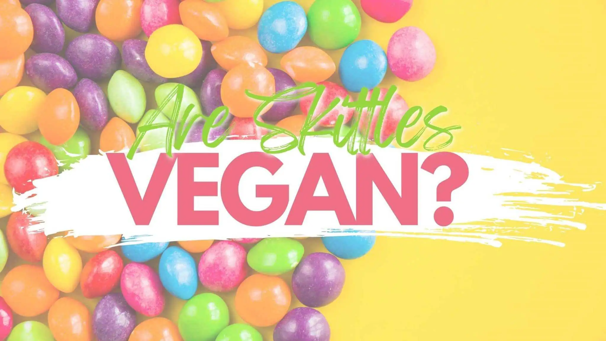 Are Skittles Vegan? What You Need to Know