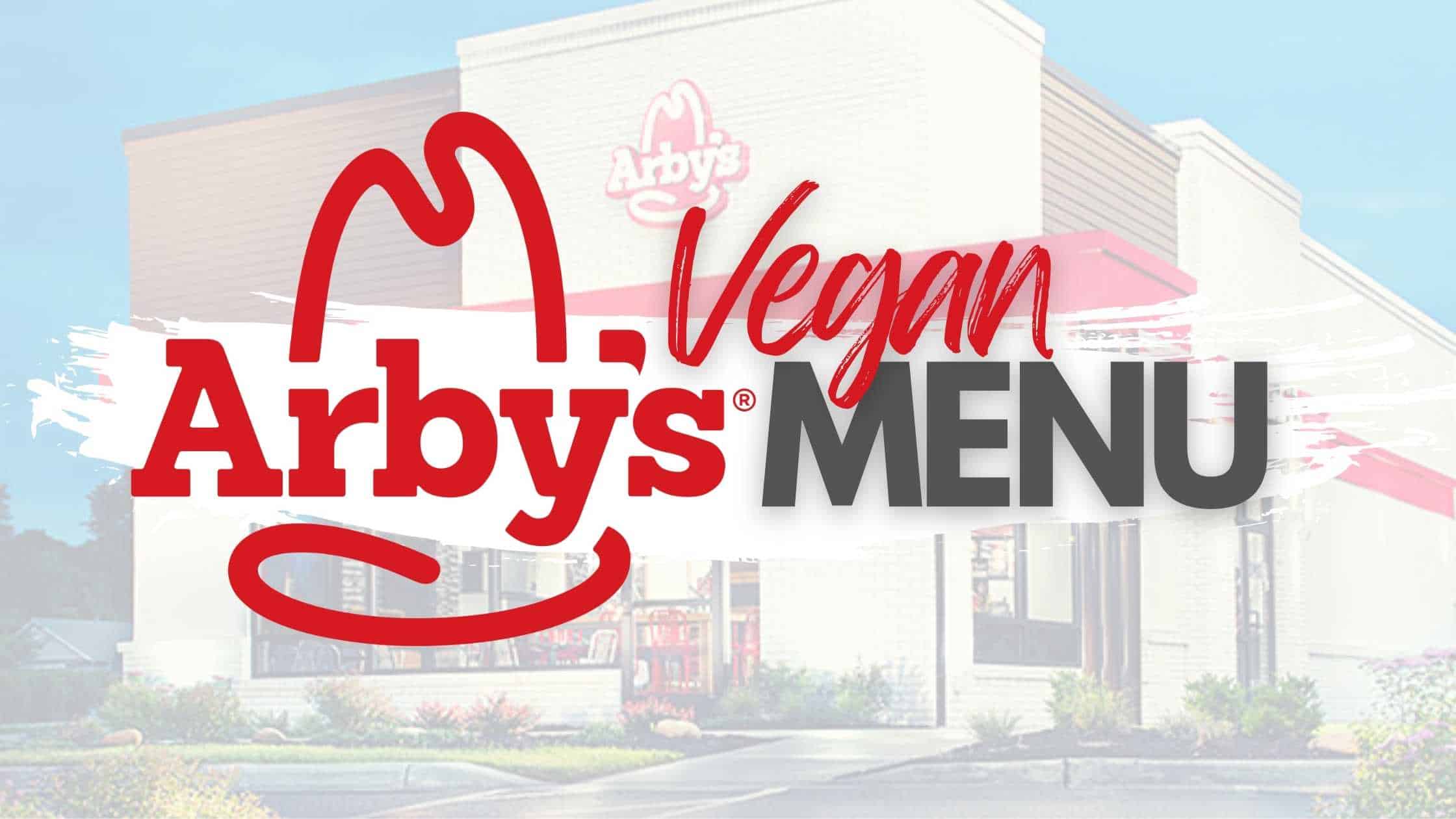 arbys vegan and vegetarian options and menu guide