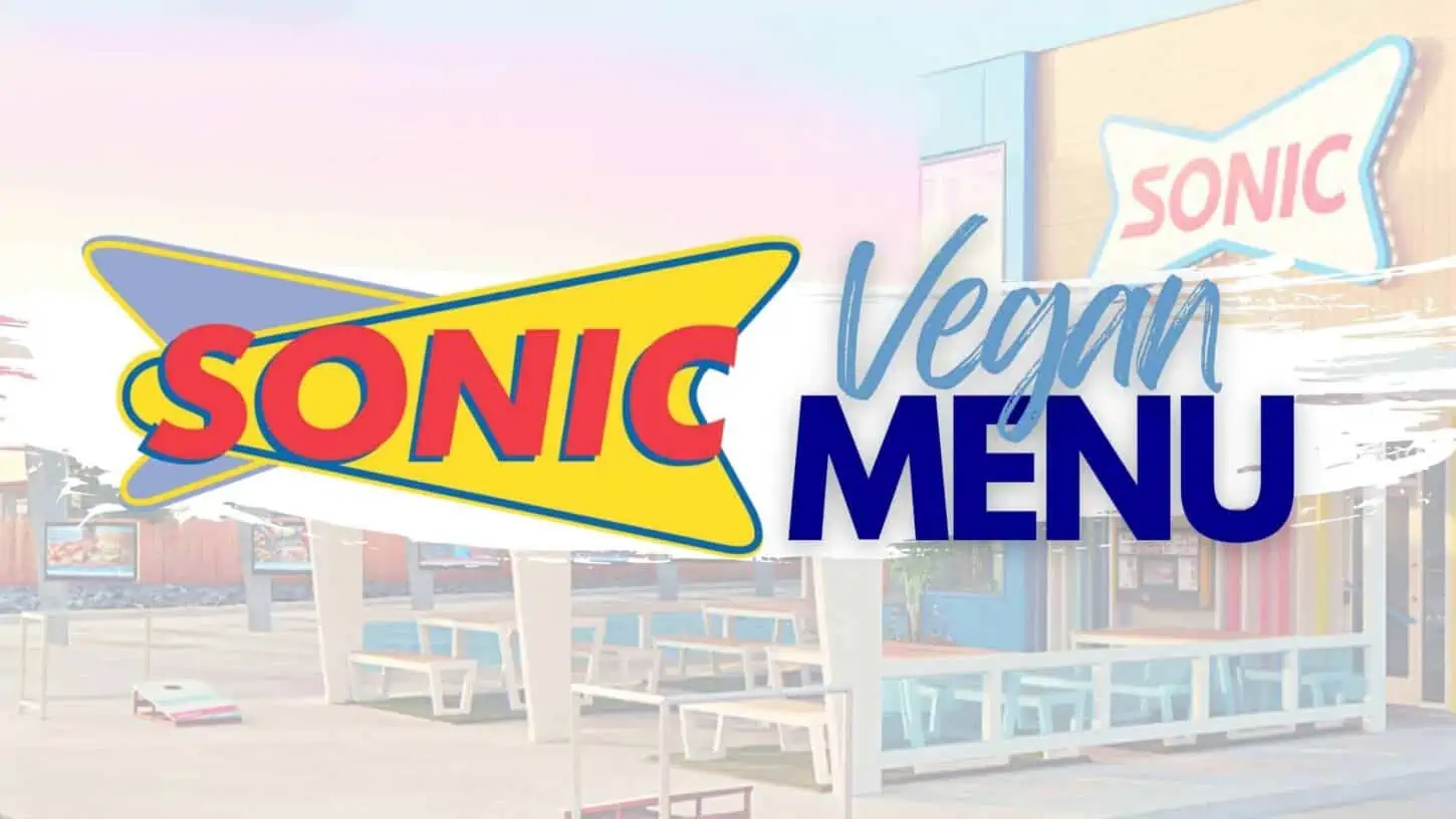 Sonic Vegan Options & Menu Guide {Vegetarian + Dairy-Free}