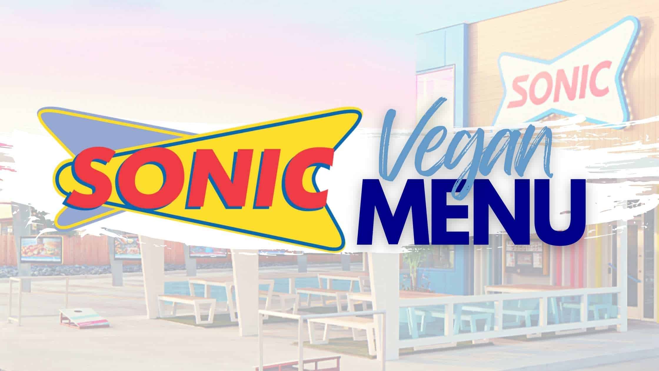 Sonic Vegan Options & Menu Guide {Vegetarian + Dairy-Free}