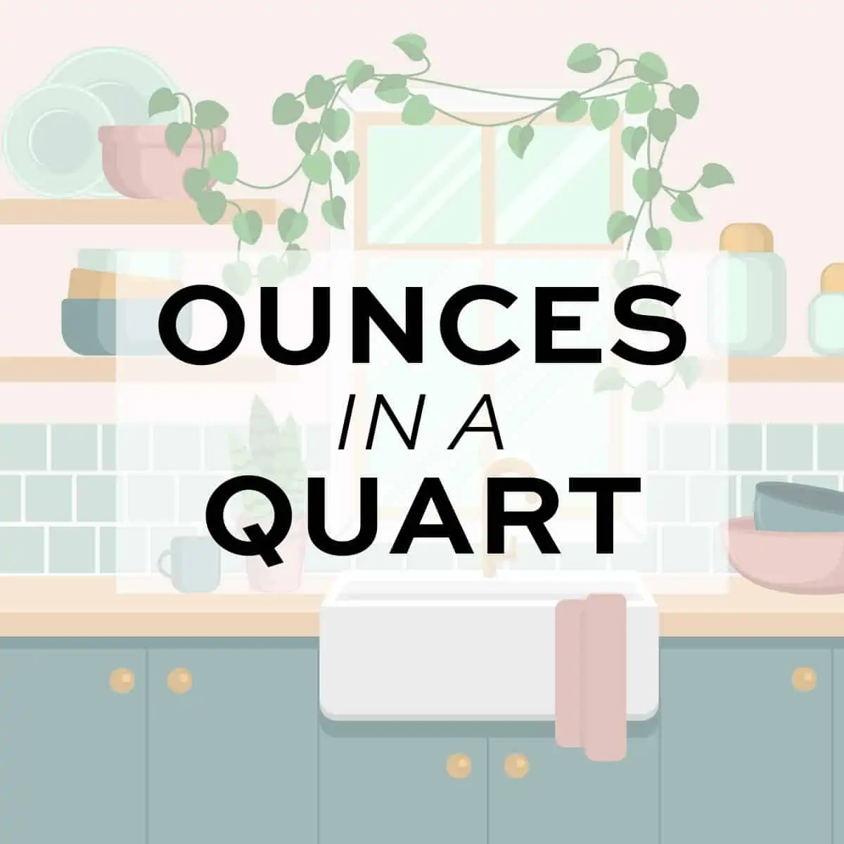 How Many Ounces in a Quart?