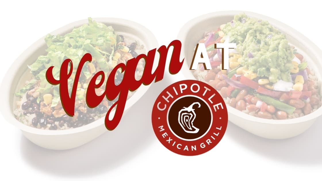 Chipotle burrito bowls with text overlay "Vegan at Chipotle."