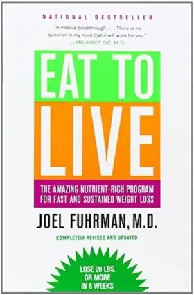 The book cover for Eat To Live by Joel Fuhrman, M.D.