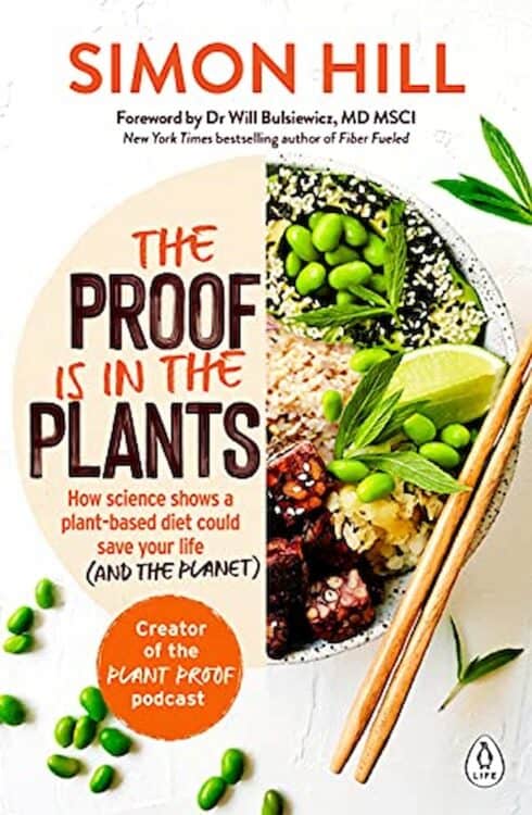 The book cover for The Proof is in the Plants by Simon Hill.