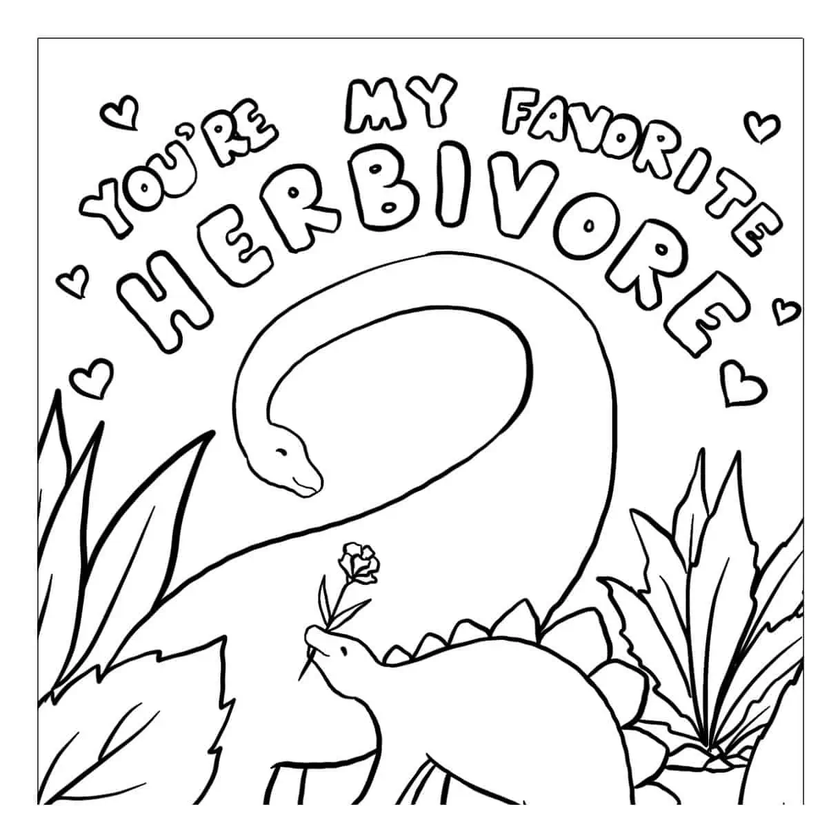 A cute vegan Valentine's Day coloring page featuring two herbivore dinosaurs and the words "you're my favorite herbivore."