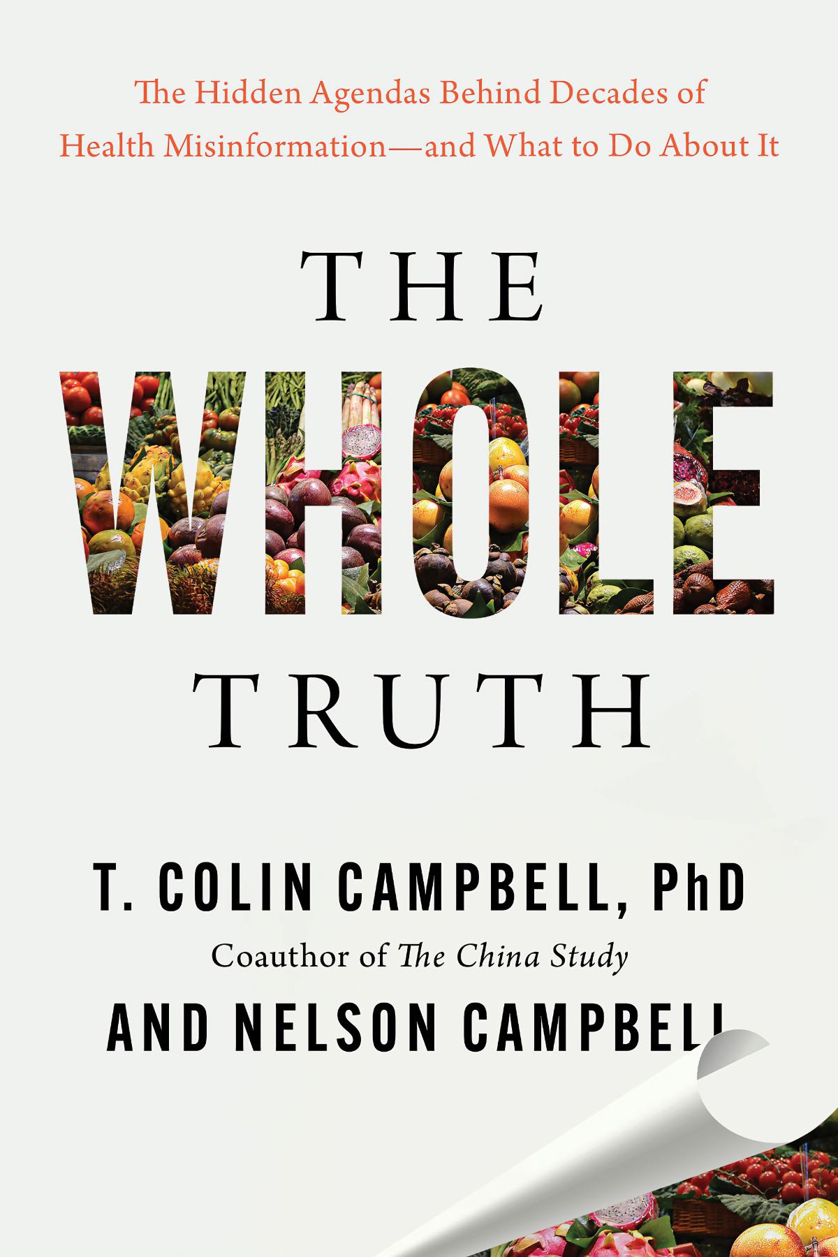 A photo of the cover of the health book the whole truth by Dr. Colin Campbell.