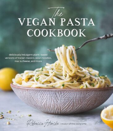 the vegan pasta cookbook by rebecca hincke