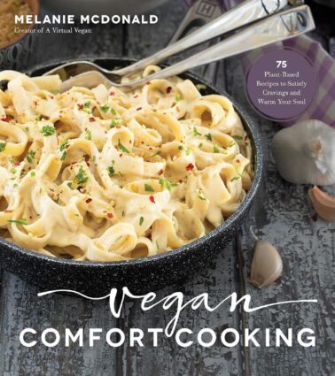 vegan comfort cooking by melanie mcdonald