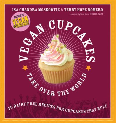 Cover of the Vegan Cupcakes Take over the World baking cookbook by Isa Chandra Moskowitz and Terry Hope Romero.