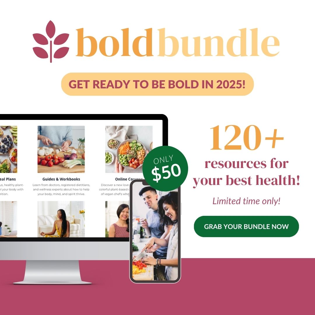 A flyer for the Bold Bundle—a collection of over 100 amazing plant-based wellness resources. 