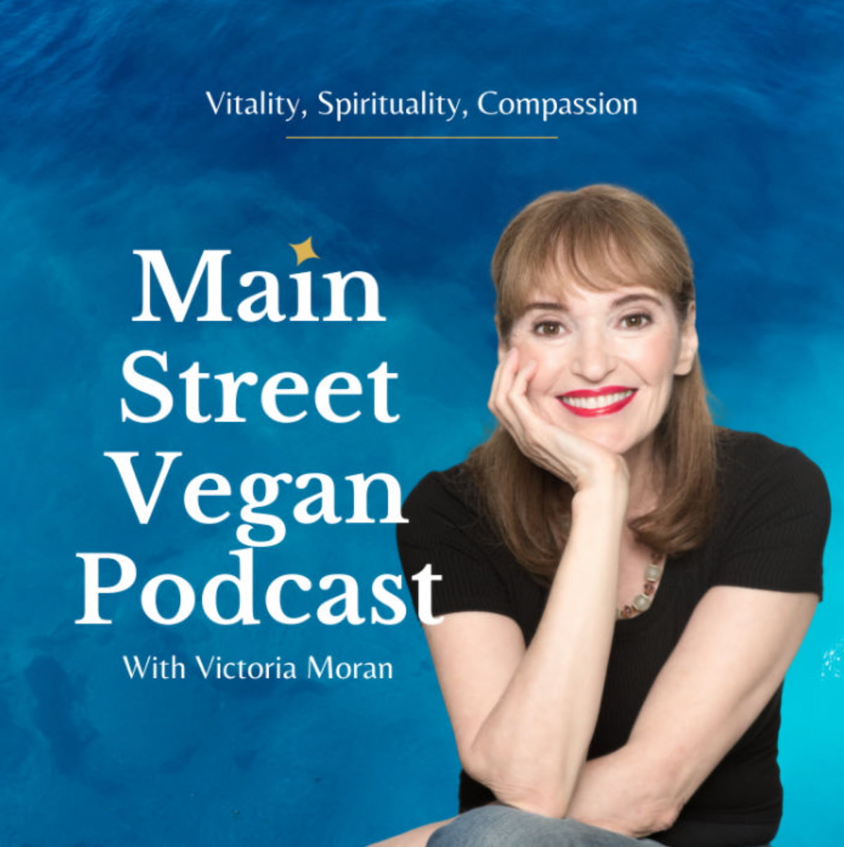 The Main Street Vegan Podcast with Victoria Moran.