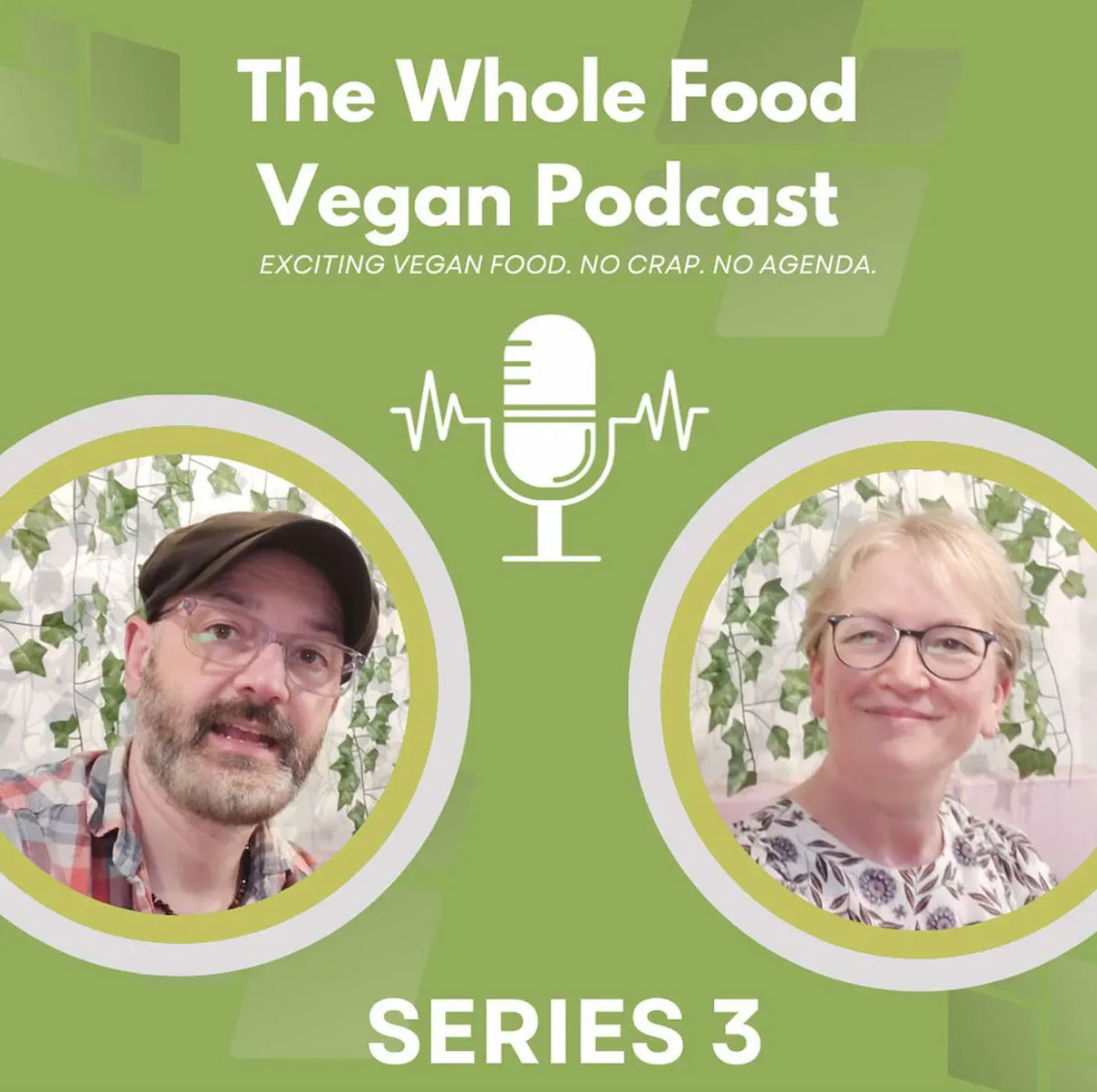 The Whole Food Vegan Podcast with Mark and Sue Series 3.